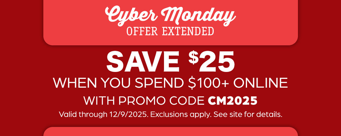 Exclusive Online Offer - Save $25 Off $100+ online